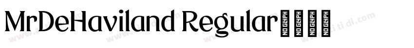 MrDeHaviland Regular字体转换
